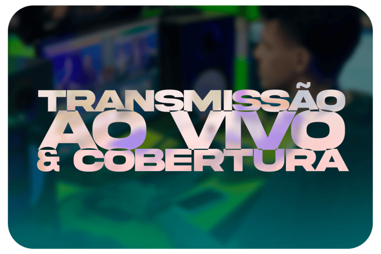 Transmissão ao Vivo e Cobertura